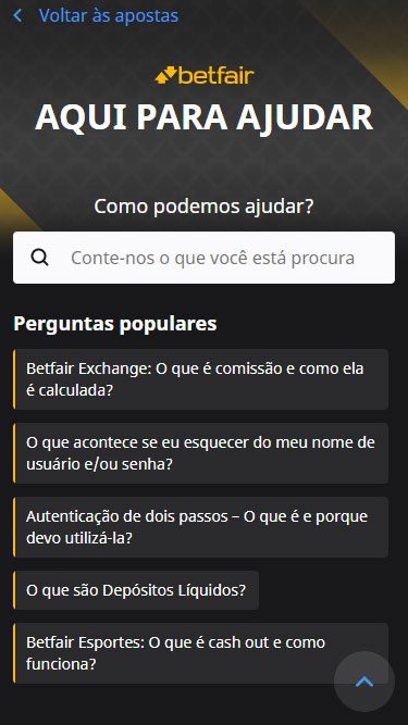 Betfair Contato: pode inserir o que procura ou consultar as perguntas populares.