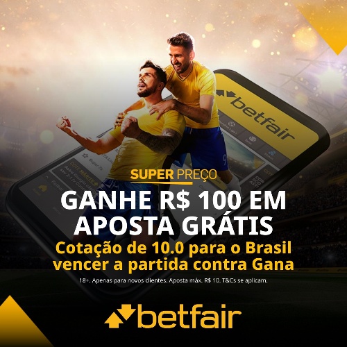 Promoção Betfair Brasil x Gana