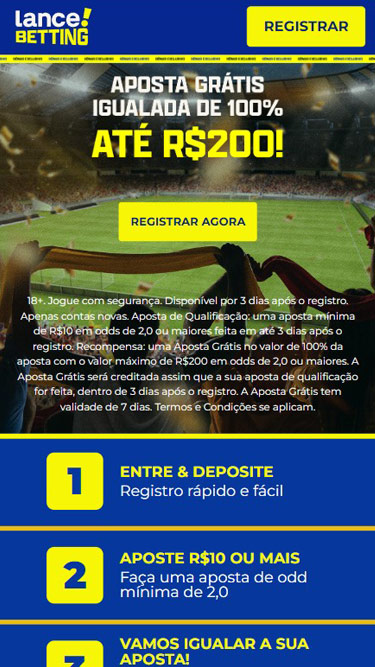 Bônus Lance! Betting: Aposta grátis igualada de 100% até R$200! Registrar agora. 1 - Entre e deposite. 2 - Aposte mínimo R$10 com odd mínima 2,0. 3 - Operadora iguala a aposta.  