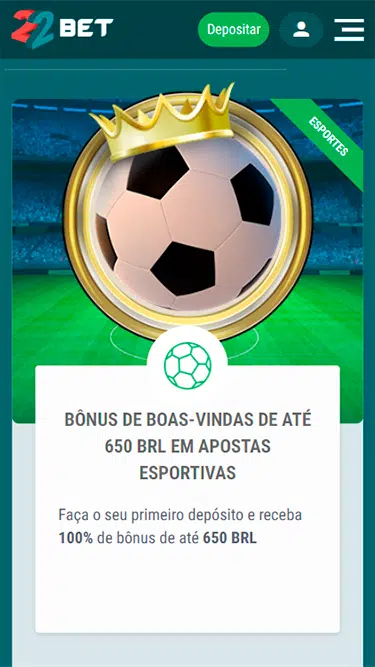 22bet bônus de boas-vindas de 100% até R$ 650 em apostas esportivas. 