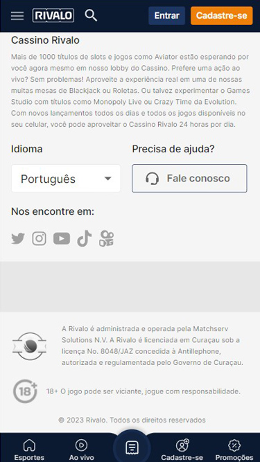 A Rivalo é operada pela Matchserv Solutions N.V., empresa licenciada em Curaçao.